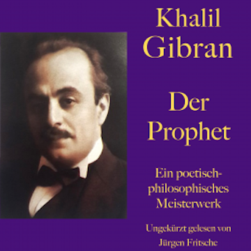 Khalil Gibran: Der Prophet