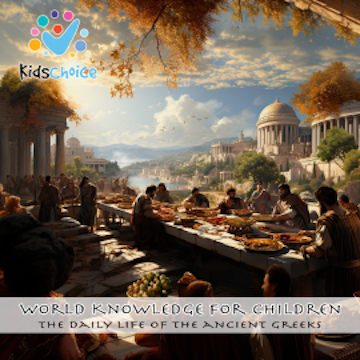 The Daily Life of the Ancient Greeks audiobook, KidsChoice