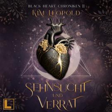 Sehnsucht und Verrat - Black Heart Chroniken, Band 2 (ungekürzt)