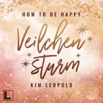 Veilchensturm - How to be Happy, Band 5 (ungekürzt)