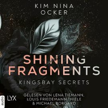 Shining Fragments - Kingsbay Secrets, Teil 3 (Ungekürzt)
