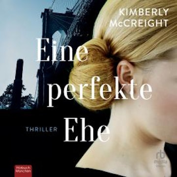 Eine perfekte Ehe audiobook, Kimberly McCreight