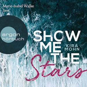 Show Me the Stars - Leuchtturm-Trilogie