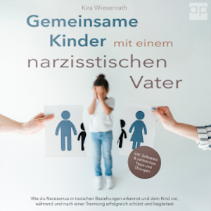 Gemeinsame Kinder mit einem narzisstischen Vater