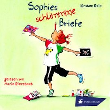 Sophies schlimme Briefe (Ungekürzt)