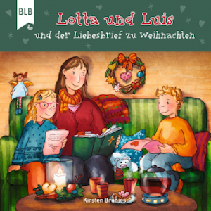 Lotta und Luis und der Liebesbrief zu Weihnachten