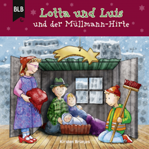 Lotta und Luis und der Müllmann-Hirte