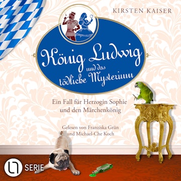 König Ludwig und das tödliche Mysterium - Neuschwanstein-Krimi - Ein Fall für Herzogin Sophie und den Märchenkönig, Teil 5