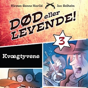 Død eller levende!, bind 3: Kvaegtyvene