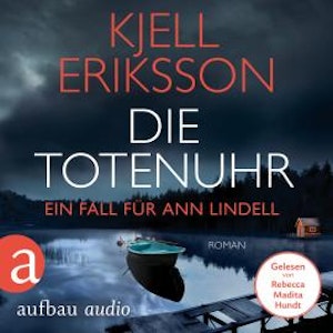 Die Totenuhr - Ein Fall für Ann Lindell, Band 9 (Ungekürzt)