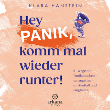 Hey Panik, komm mal wieder runter! audiobook, Klara Hanstein