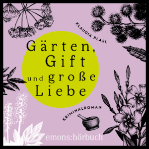 Gärten, Gift und große Liebe