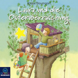 Laura und die Osterüberraschung (Lauras Stern - Erstleser 11)