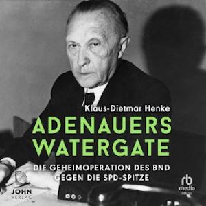 Adenauers Watergate, Klaus-Dietmar Henke