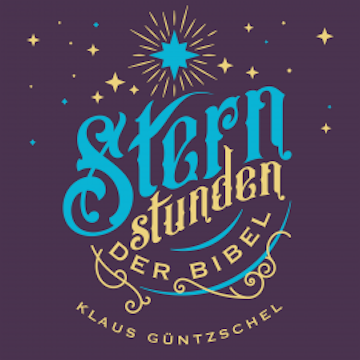 Sternstunden der Bibel audiobook, Klaus Güntzschel