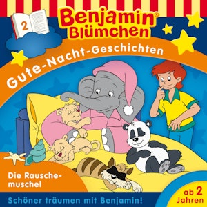 Benjamin Blümchen, Gute-Nacht-Geschichten, Folge 2: Die Rauschemuschel