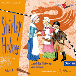 Shirley Holmes und der Schwan von Gronau