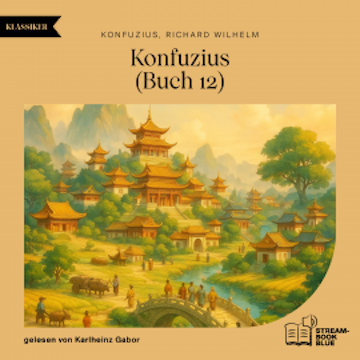 Konfuzius (Buch 12) audiobook, Konfuzius