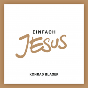 Einfach Jesus