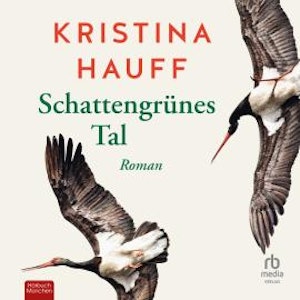 Schattengrünes Tal, Kristina Hauff