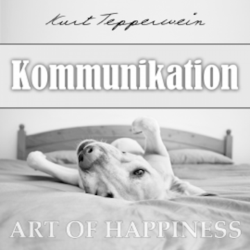 Art of Happiness: Kommunikation