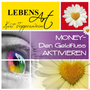 Lebensart: Money (Den Geldfluss aktivieren)