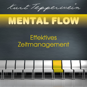 Mental Flow: Effektives Zeitmanagement