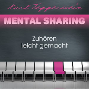 Mental Sharing: Zuhören leicht gemacht