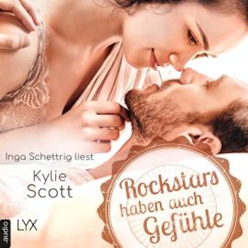 Rockstars haben auch Gefühle - Rockstars, Teil (Ungekürzt) audiobook, Kylie Scott