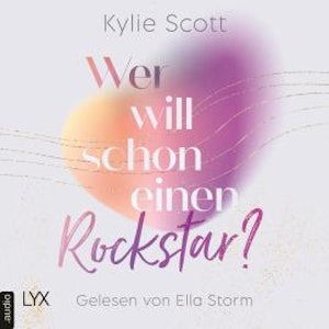 Wer will schon einen Rockstar? - Rockstars, Teil 2 (Ungekürzt)