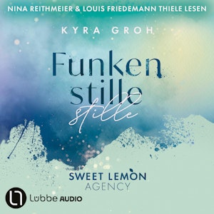 Funkenstille - Sweet Lemon Agency, Teil 3 (Ungekürzt)