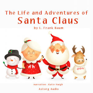 The Life and Adventures of Santa Claus