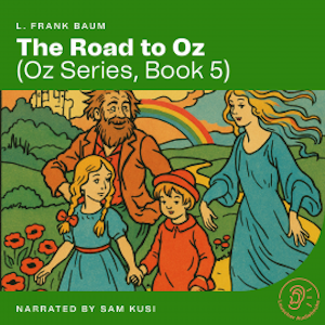 The Road to Oz (Oz Series, Book 5), L. Frank Baum