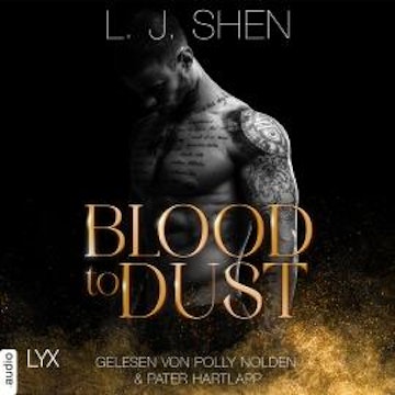 Blood To Dust (Ungekürzt) audiobook, L. J. Shen