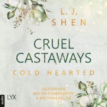 Cold-Hearted - Cruel Castaways, Teil 3 (Ungekürzt) audiobook, L. J. Shen