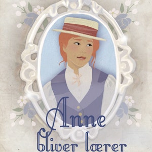 Anne - Anne bliver laerer - Anne-bøgerne 2