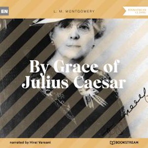 By Grace of Julius Caesar (Unabridged)