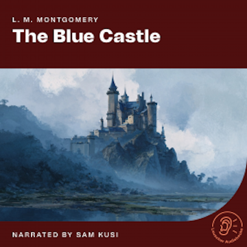 The Blue Castle audiobook, L. M. Montgomery