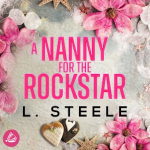 A Nanny for the Rockstar, L. Steele