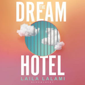 The Dream Hotel, Laila Lalami