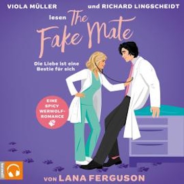 The Fake Mate - Die Liebe ist eine Bestie für sich (ungekürzt)