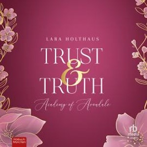 Trust & Truth, Lara Holthaus