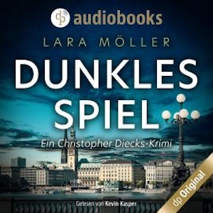 Dunkles Spiel - Ein Christopher Diecks-Krimi, Band 3 (Ungekürzt)