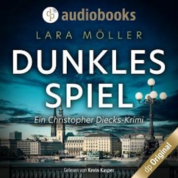 Dunkles Spiel - Ein Christopher Diecks-Krimi, Band 3 (Ungekürzt)