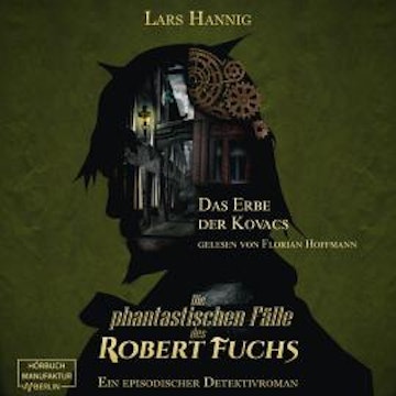 Das Erbe der Kovacs - Ein Fall für Robert Fuchs, Band 4 (ungekürzt)