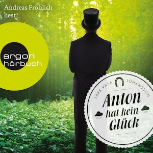 Anton hat kein Glück