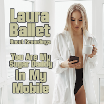 You Are My Sugar Daddy | In My Mobile [Edition Finest Erotica]