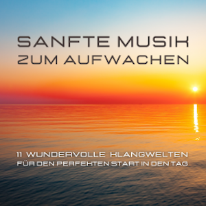 Sanfte Musik zum Aufwachen