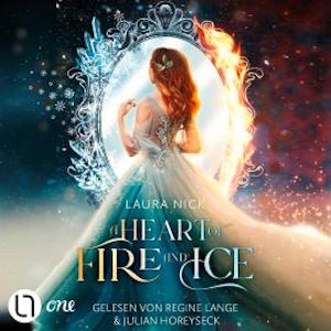 A Heart of Fire and Ice (Ungekürzt)