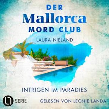 Intrigen im Paradies - Der Mallorca Mord Club, Folge 5 (Ungekürzt) audiobook, Laura Nieland